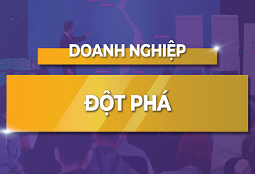 DOANH NGHIỆP ĐỘT PHÁ