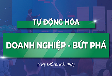 TỰ ĐỘNG HÓA DOANH NGHIỆP - BỨT PHÁ