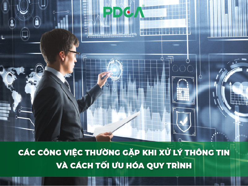 Các công việc thường gặp khi xử lý thông tin và cách tối ưu hóa quy trình