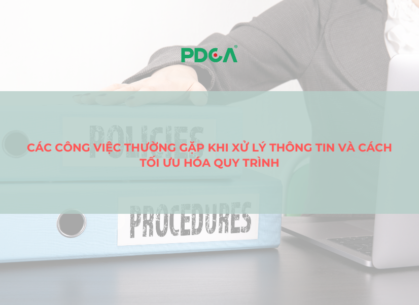 Các công việc thường gặp khi xử lý thông tin và cách tối ưu hóa quy trình