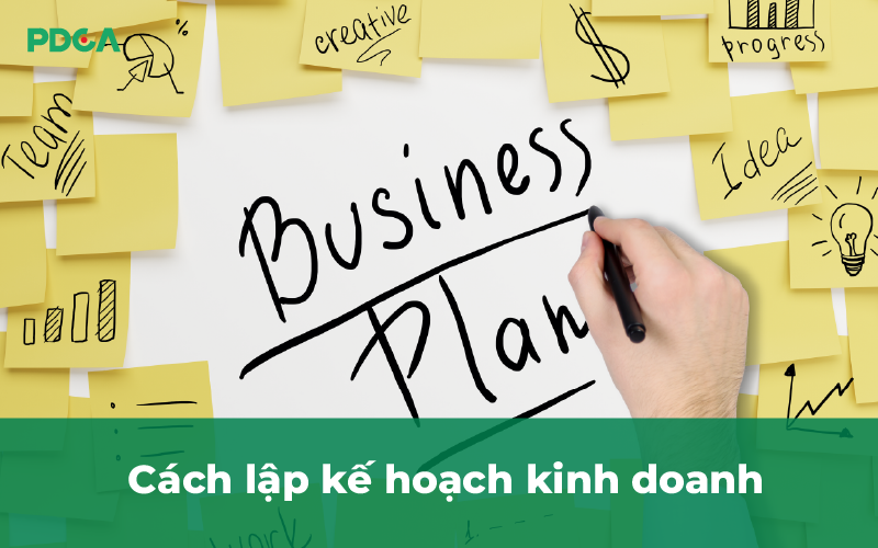 Cách lập kế hoạch kinh doanh