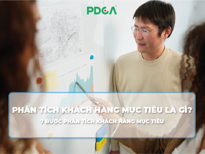 Phân tích khách hàng mục tiêu là gì? 7 bước phân tích khách hàng mục tiêu