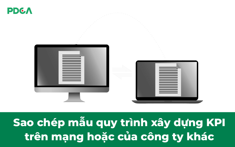 Sao chép mẫu quy trình xây dưng KPI trên mạng hoặc của công ty khác